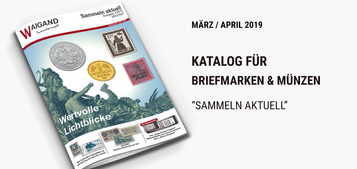 News Neuer "Sammeln aktuell" Katalog März/April 2019